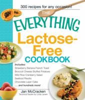 Everything Lactose Free Cookbook: Easy-to-prepare, low-dairy alternatives for your favorite meals (Everything Series) 1598695096 Book Cover