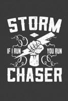 Storm Chaser If I Run You Run: Storm Chaser Meterologist Weather Notebook College Ruled 1089351844 Book Cover