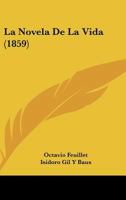 La Novela De La Vida (1859) 1160135932 Book Cover