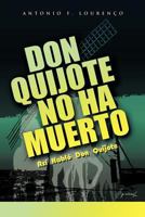 Don Quijote No Ha Muerto: Asi Hablo Don Quijote 1462041027 Book Cover