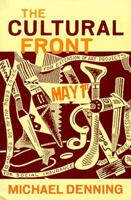 Cultural Front: The Laboring of American Culture in the Twentieth Century (The Haymarket Series) 185984815X Book Cover