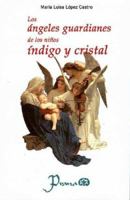 Los angeles guardianes de los ninos indigo y cristal 9707322152 Book Cover