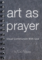 Art As Prayer 1257782754 Book Cover
