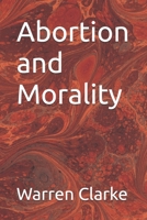 Abortion and Morality B0FBM7VXTL Book Cover