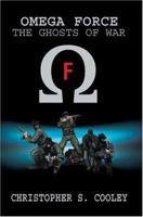 Omega Force: The Ghosts of War 0595325076 Book Cover