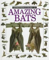 Amazing Bats (Eyewitness Juniors) 067981518X Book Cover