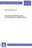 Kommentierte Bibliographie Zur Philosophie in Lateinamerika 3820455957 Book Cover