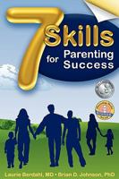 7 Skills for Parenting Success 0615265561 Book Cover