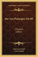 Sur Les Principes De 89: Discours (1862) 1120416000 Book Cover