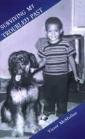 Surviving My Troubled Past 158721525X Book Cover