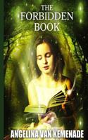 The forbidden book (Middle-Grade fantasy novel): One book two worlds 1530065496 Book Cover