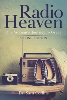 Radio Heaven: One Woman's Journey to Grace 1628651865 Book Cover