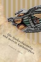 Die Gurkenfassreise Und Andere Katastrophen 1497392004 Book Cover