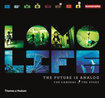 Lomo Life: The Future Is Analog 0500544212 Book Cover