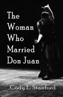 The Woman Who Married Don Juan 1544874464 Book Cover