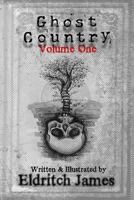 Ghost Country: Volume One 1481067338 Book Cover