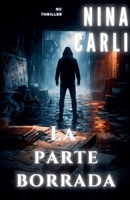 La Parte Borreda (NC Thriller) (Spanish Edition) B0GJWD9T4Z Book Cover