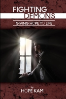 Fighting Demons giving hope to life B0C2SCMV92 Book Cover
