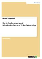 Das Verkaufsmanagement. Selbstkonkordanz und Verkaufscontrolling 3668112134 Book Cover