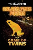 Golden Frog Poison: Game of Twins 1732412081 Book Cover