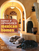 Tradition of Craftsmanship in Mexican Homes 1589798007 Book Cover
