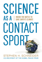 Science as a Contact Sport: Inside the Battle to Save Earth's Climate 1426205406 Book Cover