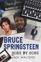 Bruce Springsteen: Song by Song 1781559015 Book Cover