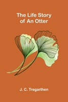 The Life Story of an Otter 9373051156 Book Cover
