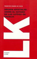 Década epistolar sobre el estado de las letras en Francia 8499539092 Book Cover
