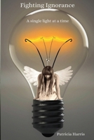 Fighting Ignorance B0DKY34K4S Book Cover