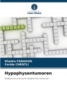 Hypophysentumoren: Endokrine und nicht-endokrine Tumoren 620587220X Book Cover