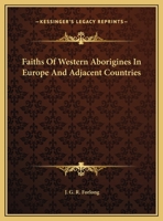 Faiths Of Western Aborigines In Europe And Adjacent Countries 1425350607 Book Cover