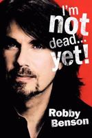 I'm Not Dead... Yet! 0615418732 Book Cover