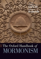 The Oxford Handbook of Mormonism 0190086513 Book Cover