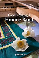 Gerry Yang's Hmong Band: a Novel B0GDZNTQQF Book Cover