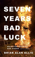 Seven Years Bad Luck: Selected Stories and Poems B0C1J2MM76 Book Cover