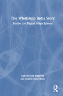 The WhatsApp India Story: Inside the Digital Maya Sphere 1032574178 Book Cover