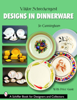 Viktor Schreckengost Designs in Dinnerware (Schiffer Book for Designers and Collectors) 0764325221 Book Cover
