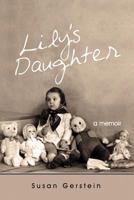 Lily's Daughter: A Memoir 1468563556 Book Cover