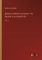 Memoirs of Bertha von Suttner: The Records of an Eventful Life: Vol. 2 3368932888 Book Cover