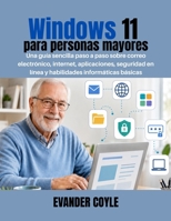 Windows 11 para personas mayores (Spanish Edition) B0H3P2BGG3 Book Cover