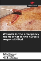 Wounds in the emergency room: What is the nurse's responsibility? 6204122924 Book Cover