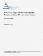Noncitizen Eligibility for Federal Public Assistance: Policy Overview and Trends 148015265X Book Cover