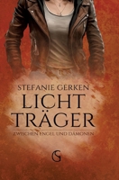Lichtträger: Zwischen Engel und Dämonen: Gut gegen Böse, Slow Burn, Bestimmung (German Edition) 3384388461 Book Cover