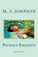 Patience Exquisite 1490554696 Book Cover