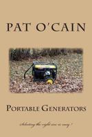Portable Generators: Selecting the right size is easy ! 1490336087 Book Cover