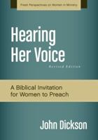 Hearing Her Voice, Revised Edition: A Case for Women Giving Sermons 0310519276 Book Cover