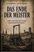 Das Ende der Meister: Leben und Erbe deutscher Scharfrichterfamilien (German Edition) B0HD83R1CS Book Cover