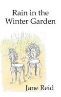 Rain in the Winter Garden 1787192989 Book Cover