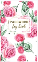Password Log Book: Internet Address & Password Logbook :  Password Book : Password Book Small : Password Book Organizer, Logbook To Protect Usernames ... Internet Address & Password Logbook Keeper) 1698420226 Book Cover